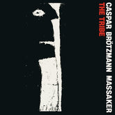 Caspar Brotzmann Massaker - Tribe LP