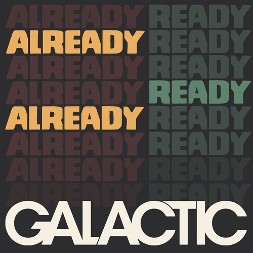 Galactic - Already Ready Already LP