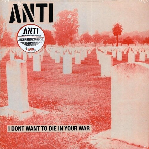Anti - I Don't Want To Die In Your War LP