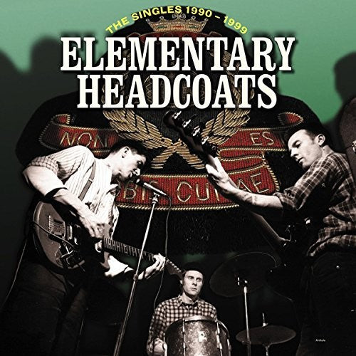 Thee Headcoats - Elementary Headcoats (The Singles 1990-1999) 3LP