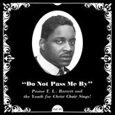 Pastor T.L. Barrett & The Youth For Christ Choir - Do Not Pass Me By Vol. II LP