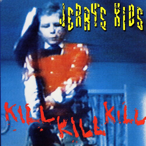 Jerry's Kids - Kill Kill Kill LP (Colored Vinyl, Gatefold)