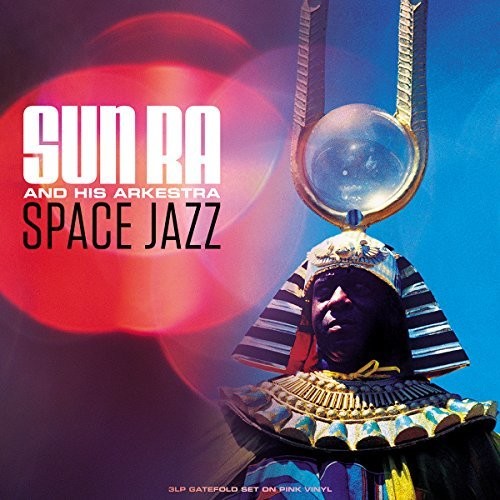 Sun Ra And His Arkestra - Space Jazz 3LP