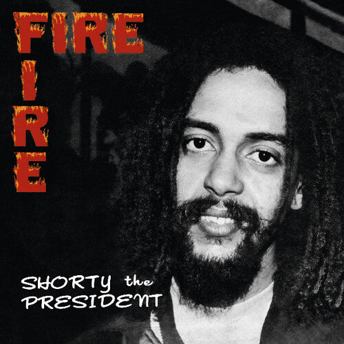 Shorty The President - Fire Fire LP