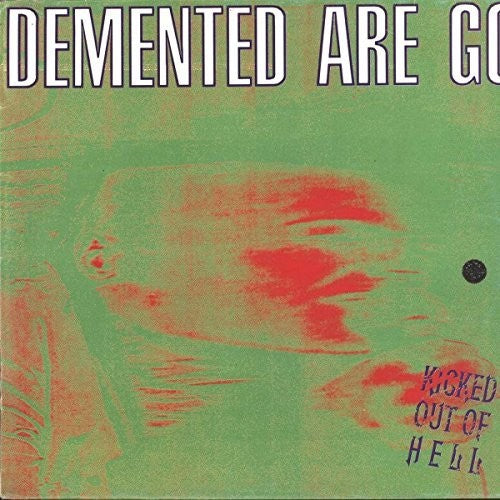 Demented Are Go - Kicked Out Of Hell LP
