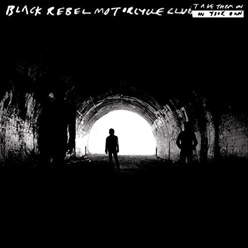 Black Rebel Motorcycle Club - Take Them On, On Your Own 2LP