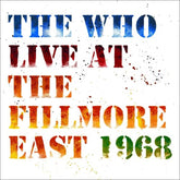 The Who - Live At The Fillmore East 3LP