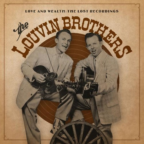 The Louvin Brothers - Love & Wealth: The Lost Recordings 2LP (Gatefold)