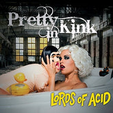Lords Of Acid - Pretty In Kink 2LP