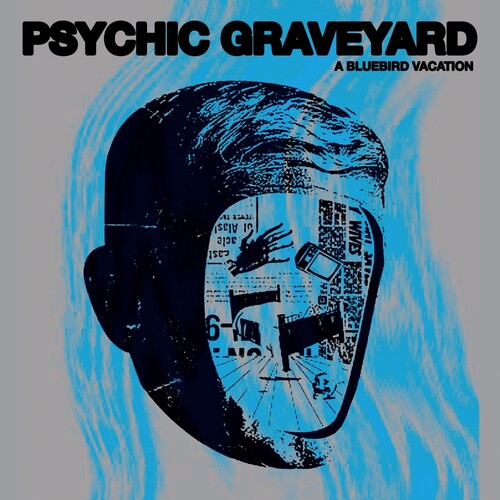 Psychic Graveyard - A Bluebird Vacation LP