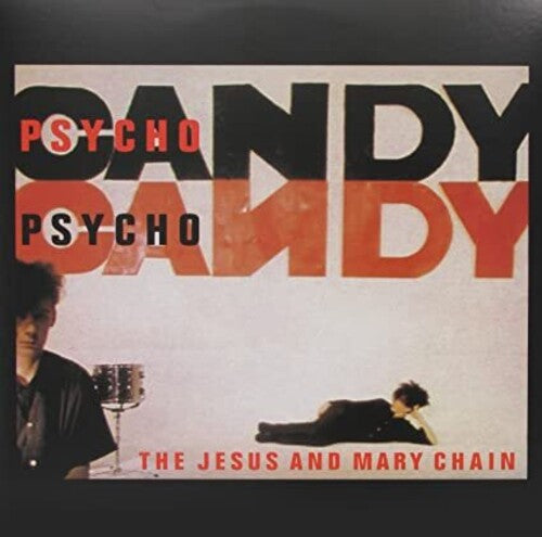 The Jesus And Mary Chain - Psychocandy LP (180g)