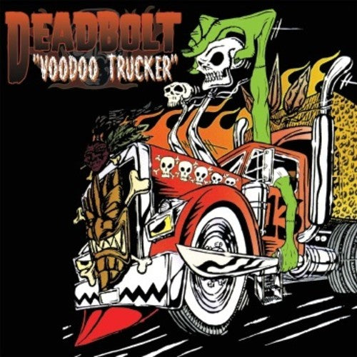 Deadbolt - Voodoo Trucker LP