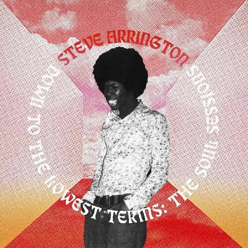 Steve Arrington - Down To The Lowest Terms: The Soul Sessions 2LP