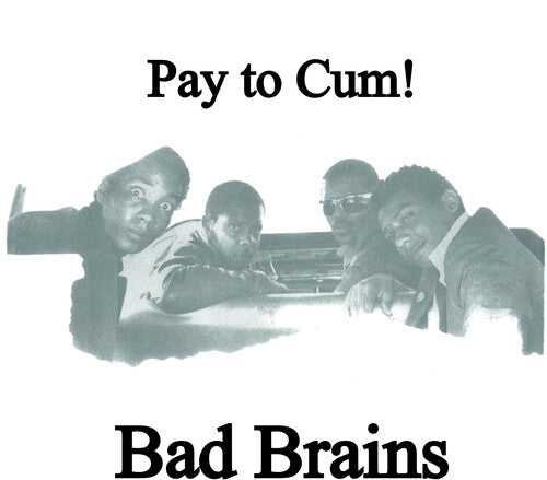 Bad Brains - Pay To Cum 7"