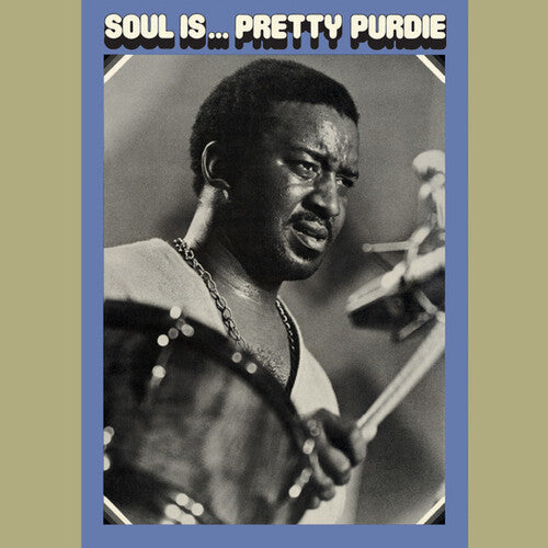 Bernard Purdie - Soul Is...Pretty Purdie LP (180g, Clear Vinyl, Limited to 250)