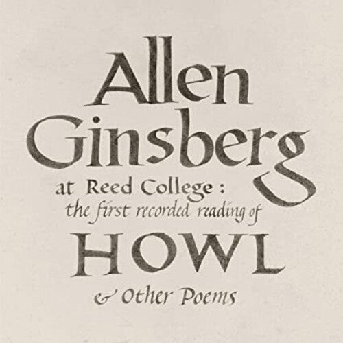 Allen Ginsberg - At Reed College: The First Recorded Reading Of Howl & Other Poems LP