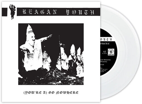 Reagan Youth - (You're A) Go Nowhere 7" (45rpm, Limited Edition Clear Vinyl)