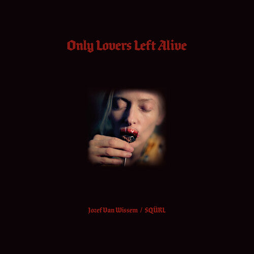 SQÜRL - Only Lovers Left Alive OST 2LP (Colored Vinyl, Clear w/ Red Splatter)