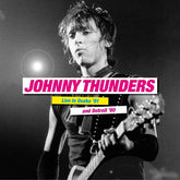 Johnny Thunders - Live In Osaka '91 & Detroit '80 2LP