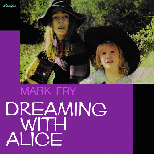 Mark Fry - Dreaming With Alice LP (Numbered, Reissue)