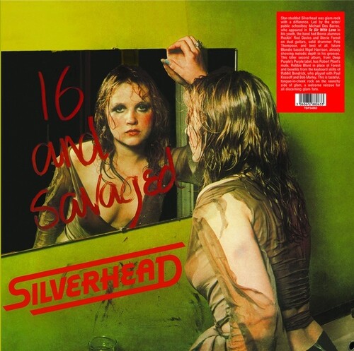 Silverhead - 16 & Savaged LP