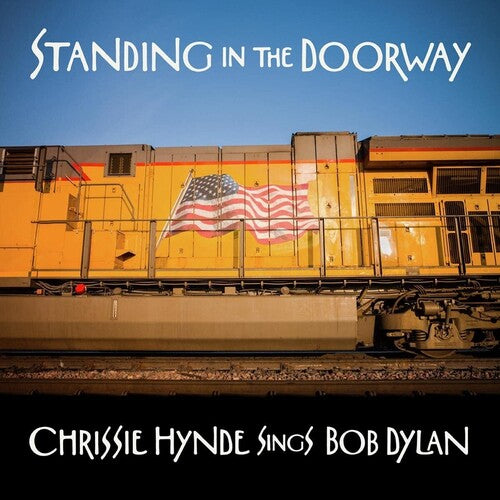 Chrissie Hynde - Standing In The Doorway: Chrissie Hynde Sings Bob Dylan LP