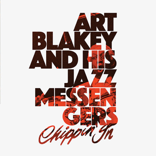 Art Blakey & His Jazz Messengers - Chippin' In LP (180g, Limited to 500)