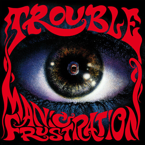 Trouble - Manic Frustration LP