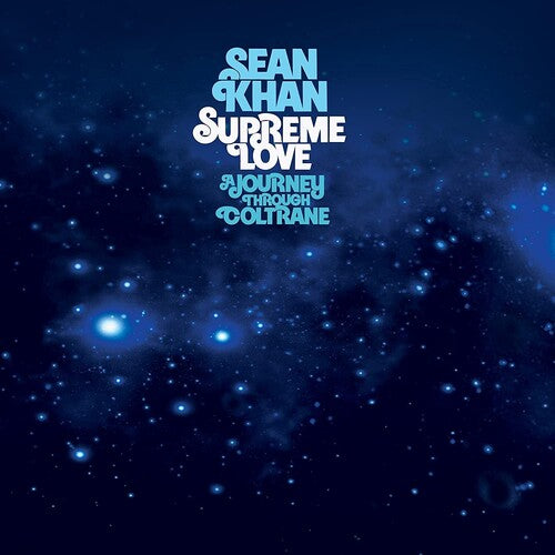 Sean Khan - Supreme Love: A Journey Through Coltrane 3LP