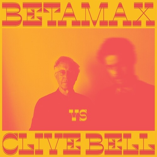 Betamax & Clive Bell - Betamax vs. Clive Bell LP