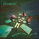 The Inflorescence - Remember What I Look Like LP (Limited Edition Colored Vinyl)