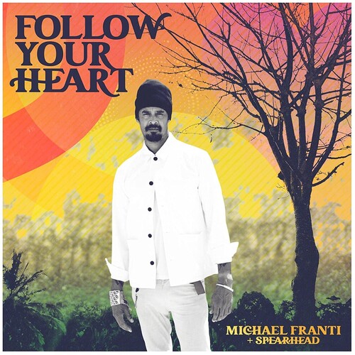 Michael Franti & Spearhead - Follow Your Heart LP