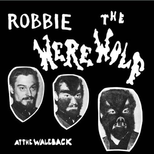 Robbie The Werewolf - At The Waleback LP (Outsider Reissue)