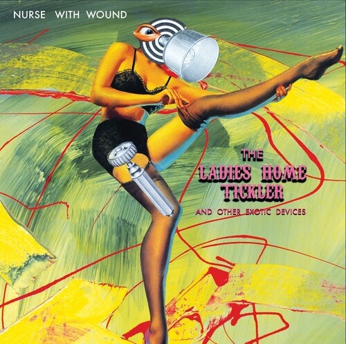 Nurse with Wound - Ladies Home Tickler (And Other Exotic Devices) 2LP