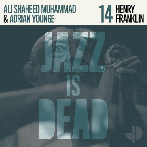Ali Shaheed Muhammad & Adrian Younge - Jazz Is Dead 14: Henry Franklin LP