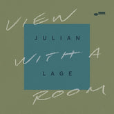 Julian Lage - View With A Room LP