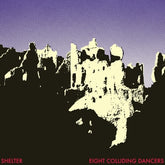 Shelter - Eight Colliding Dancers LP