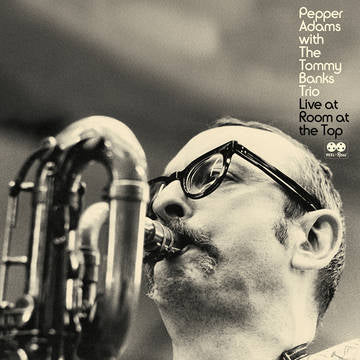 Pepper Adams with the Tommy Banks Trio - Live at Room at the Top 2LP (RSD, Remastered, 180g, Deluxe Edition, Gatefold, Photo Booklet)