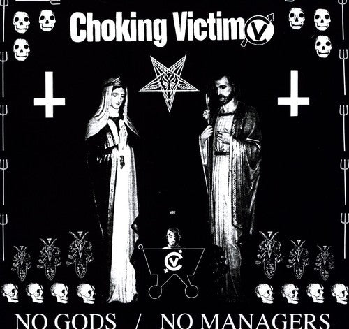 Choking Victim - No Gods No Managers LP