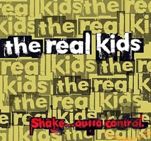 Real Kids - Shake... Outta Control LP (Remastered)