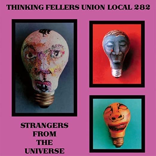 Thinking Fellers Union Local 282 - Strangers From The Universe LP