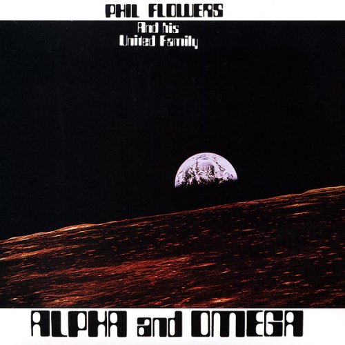 Phil Flowers & His United Family - Alpha And Omega LP