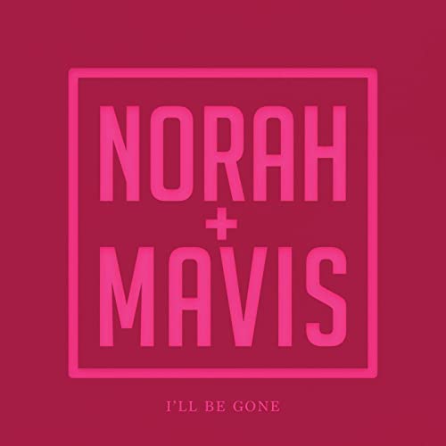 Norah Jones & Mavis Staples - I'll Be Gone 7"