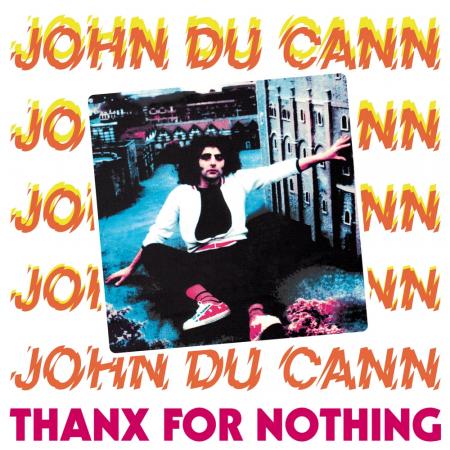 John Du Cann - Thanx For Nothing LP (Just Add Water Release)