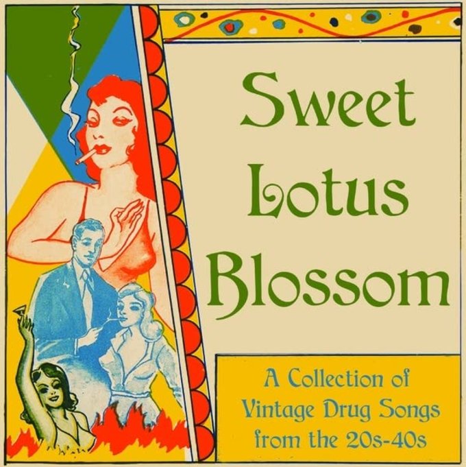V/A - Sweet Lotus Blossom LP - A Collection Of Vintage Drug Songs from the 20's-40's (Comp on Take It Acid Is)