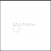 Dark Matter - S/T LP