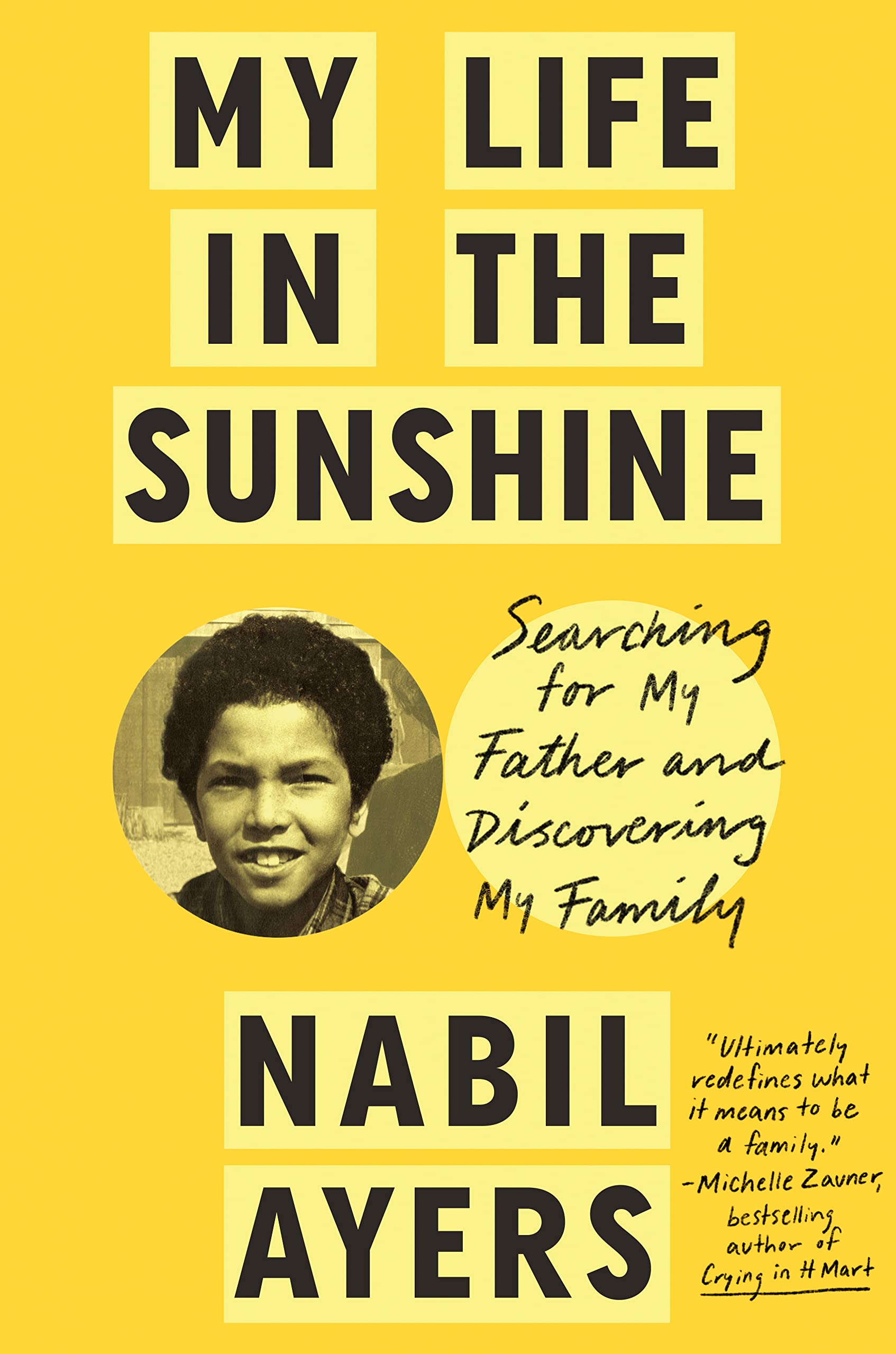 Nabil Ayers - My Life In The Sunshine: Searching For My Father and Discovering My Family - Hardback Book
