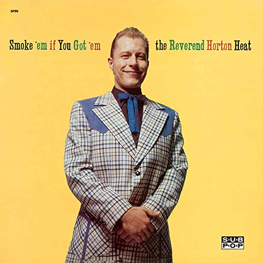 The Reverend Horton Heat - Smoke 'em If You Got 'em LP (Clear Vinyl)
