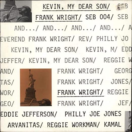 Frank Wright - Kevin, My Dear Son LP