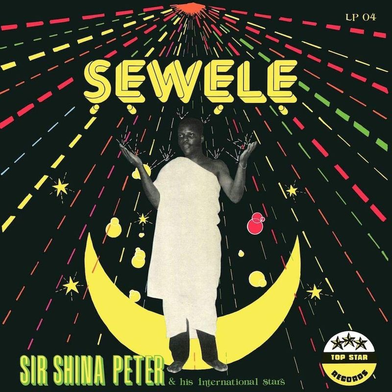 Sir Shina Peters And His International Stars - Sewele LP